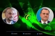 رایزنی تلفنی وزیران خارجه ایران و جمهوری آذربایجان درباره مسائل منطقه