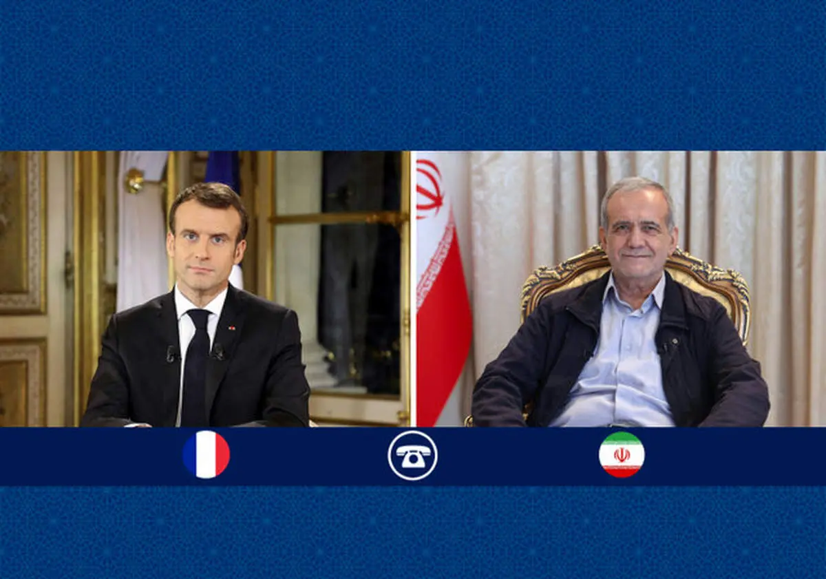 واکنش پزشکیان به درخواست همتای فرانسوی خود مبنی بر خویشتنداری ایران