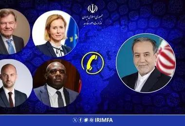تماس تلفنی وزیر امور خارجه با وزرای خارجه سه کشور اروپایی و مسئول سیاست خارجی اتحادیه اروپا
 
