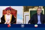 گفتگوی تلفنی پزشکیان و سلطان عمان